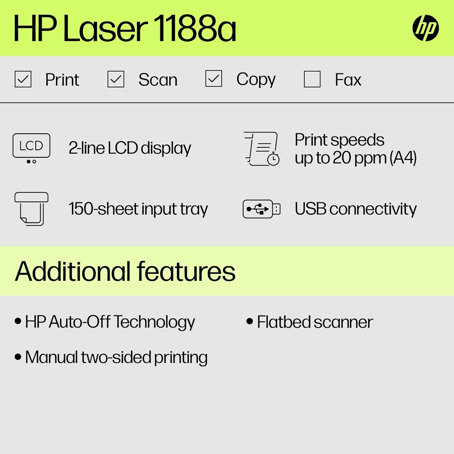 HP Laser MFP 1188a, Print, Copy, Scan, Hi-Speed USB 2.0, Up to 21 ppm, 150-sheet Input Tray, 100-sheet Output Tray, 10,000-page Duty Cycle, 1-Year Warranty, Black and White, 715A2A